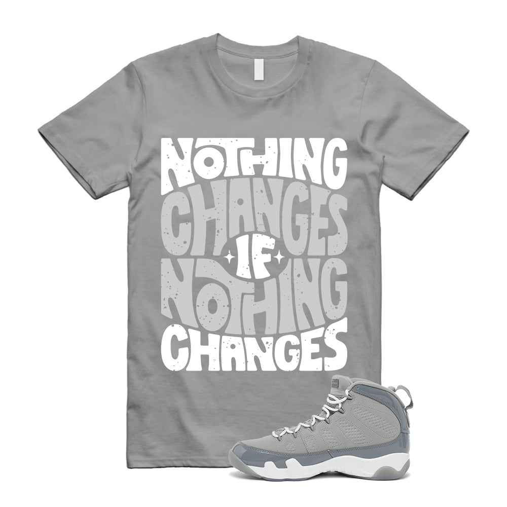 9 Cool Grey Style Shirt To Match Nothing Changes T-Shirt product image 1