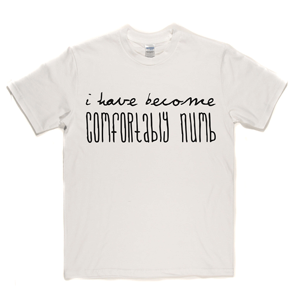 Comfortably Numb T Shirt product image 5