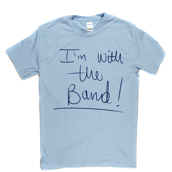 Im With The Band T Shirt product image 2