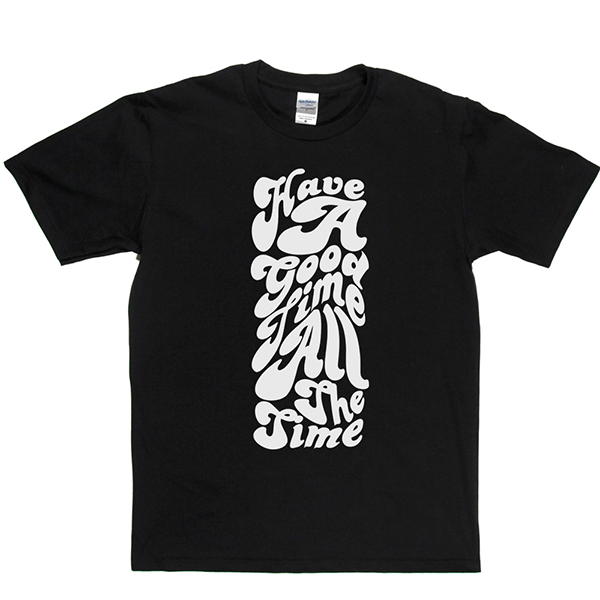 Have Good Time All T-shirt product image 9