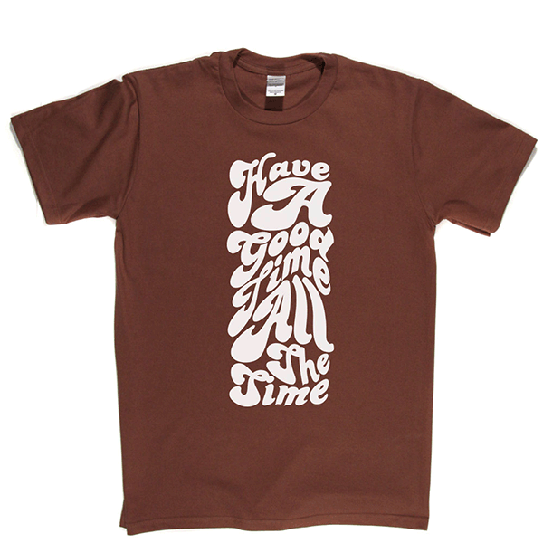 Have Good Time All T-shirt product image 3