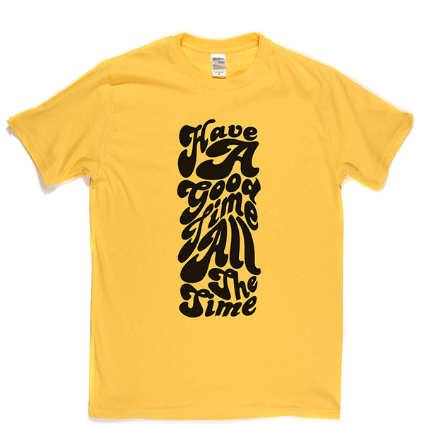 Have Good Time All T-shirt product image 6