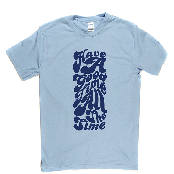 Have Good Time All T-shirt product image 7