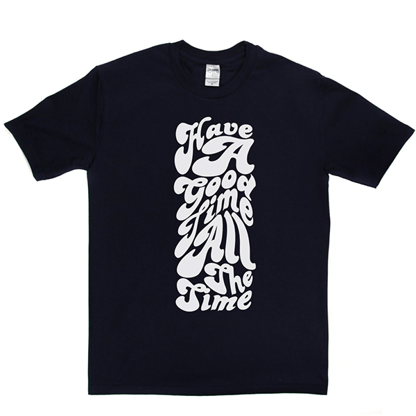 Have Good Time All T-shirt product image 2