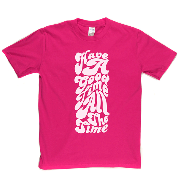 Have Good Time All T-shirt product image 10