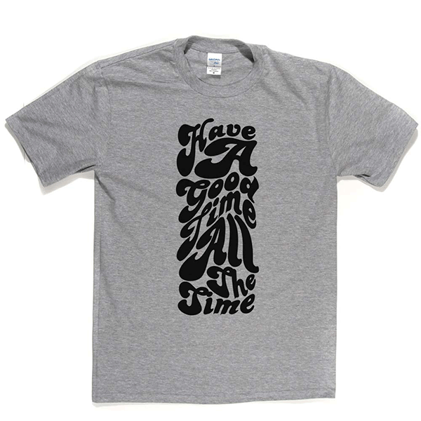 Have Good Time All T-shirt product image 8