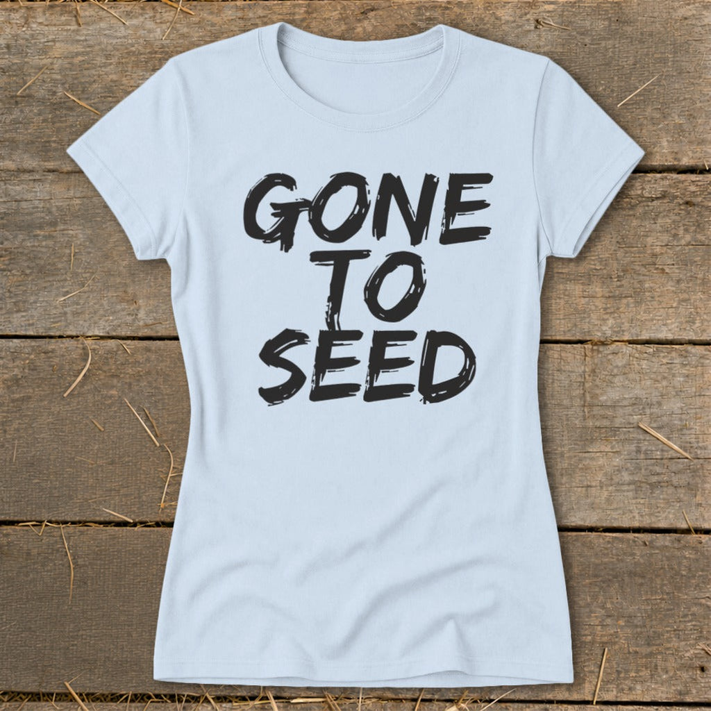 Gone to Seed Ladies Tee product image 7
