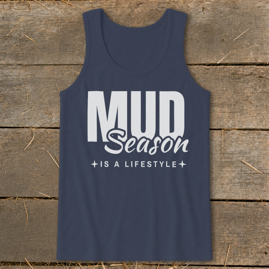 Mud Season Is a Lifestyle Tank Top