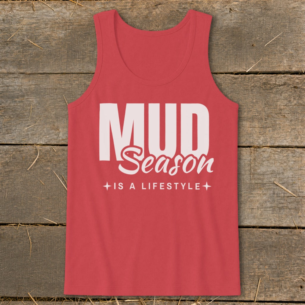 Mud Season Is a Lifestyle Tank Top