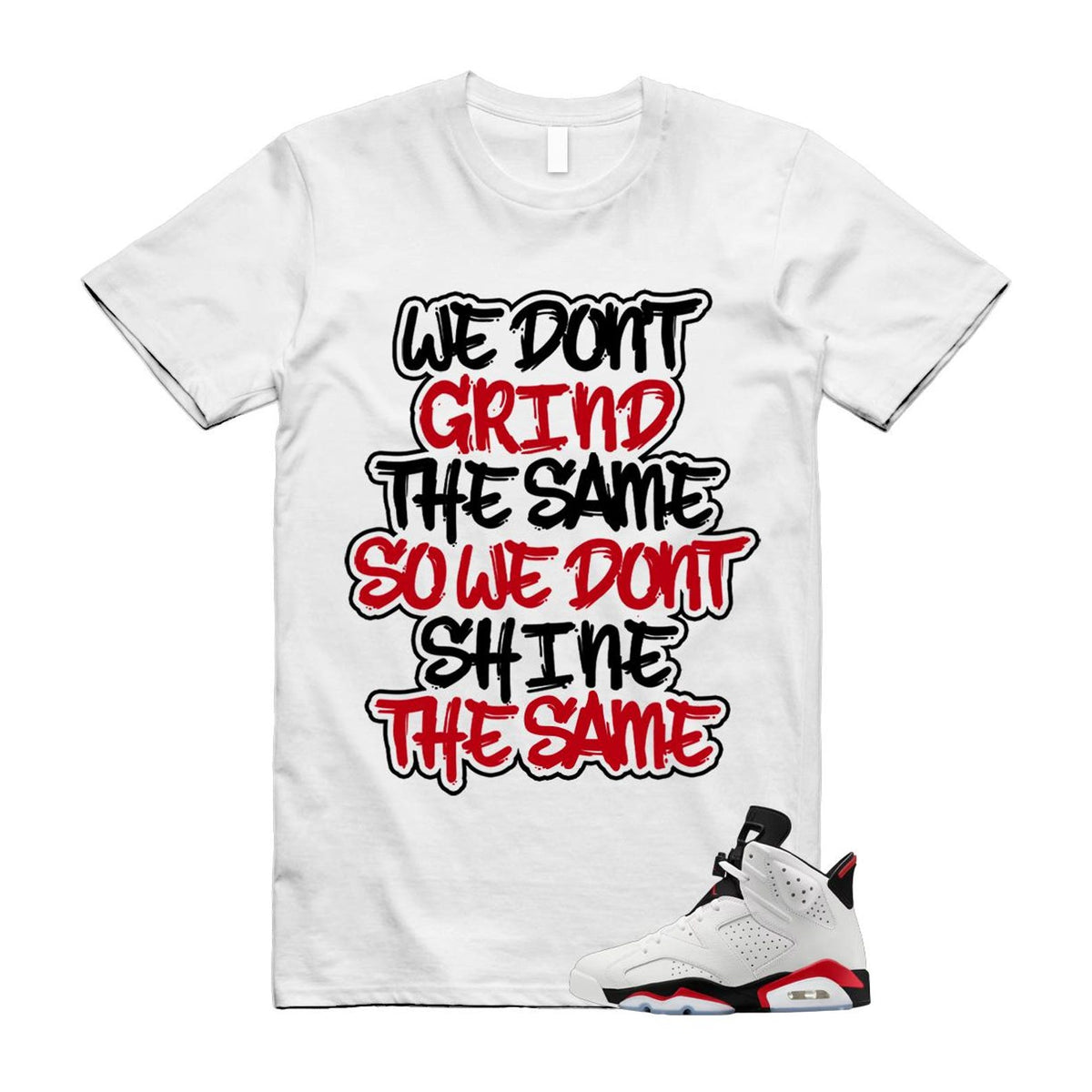 6 Fire Red Summit White Black Shirt To Match Grind T-Shirt product image 1