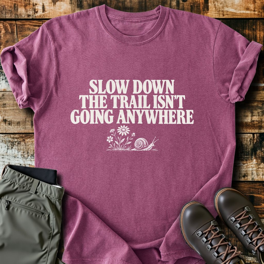 The Trail Isn't Going Anywhere T-Shirt product image 2