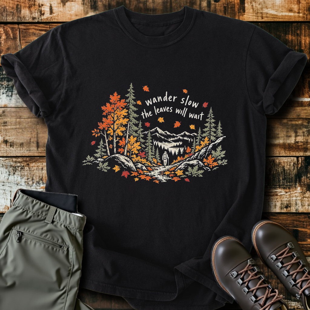 Wander Slow Leaves Will Wait T-Shirt product image 1