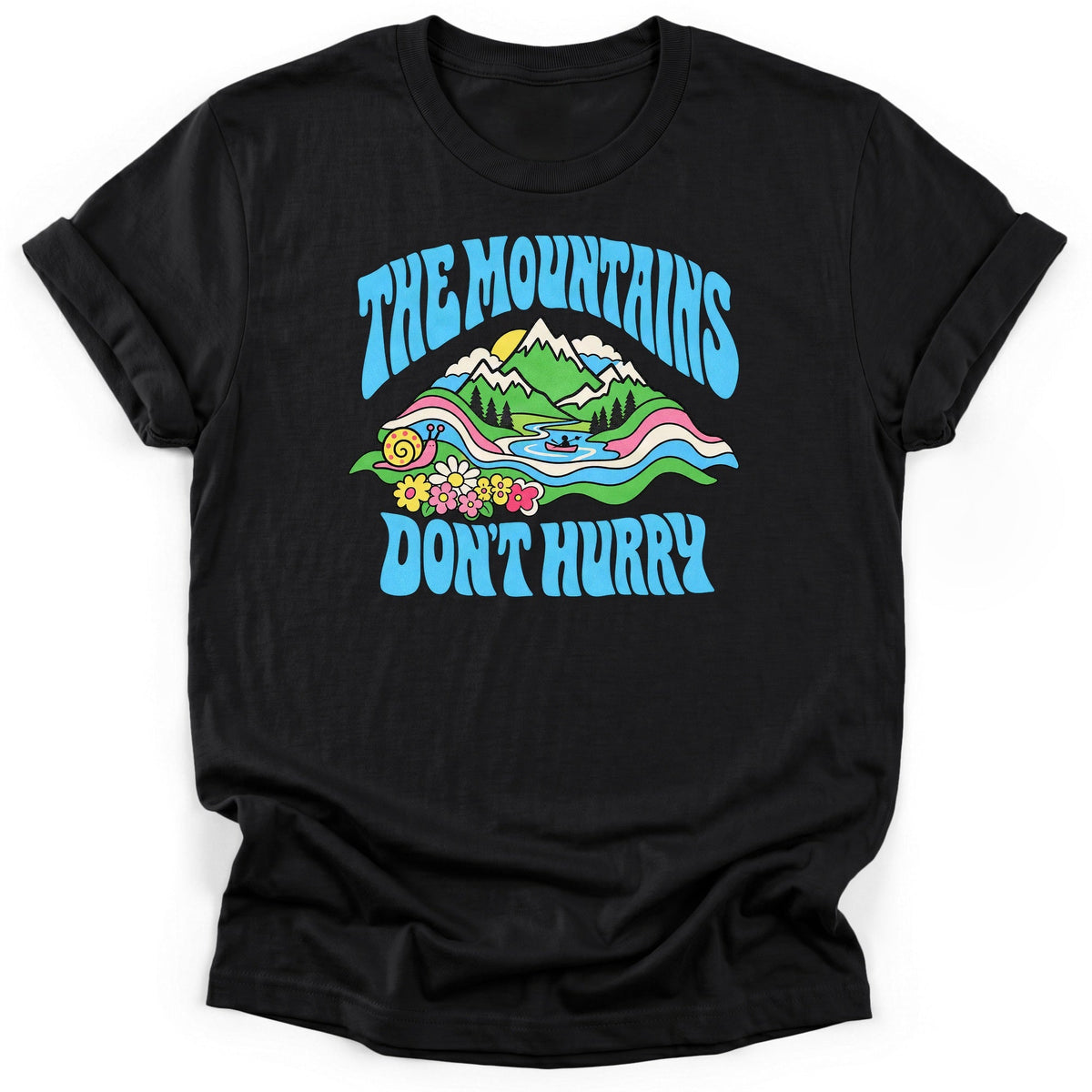 The Mountains Dont Hurry T-Shirt product image 2