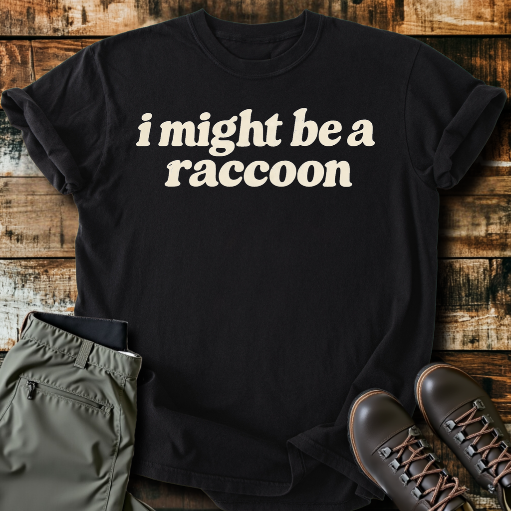 I Might Be A Raccoon T-Shirt product image 3