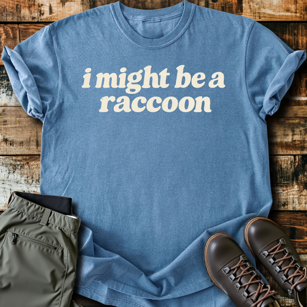 I Might Be A Raccoon T-Shirt product image 5