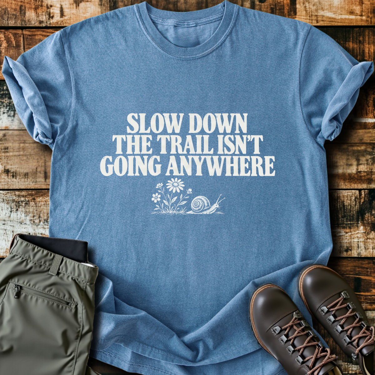 The Trail Isn't Going Anywhere T-Shirt product image 4