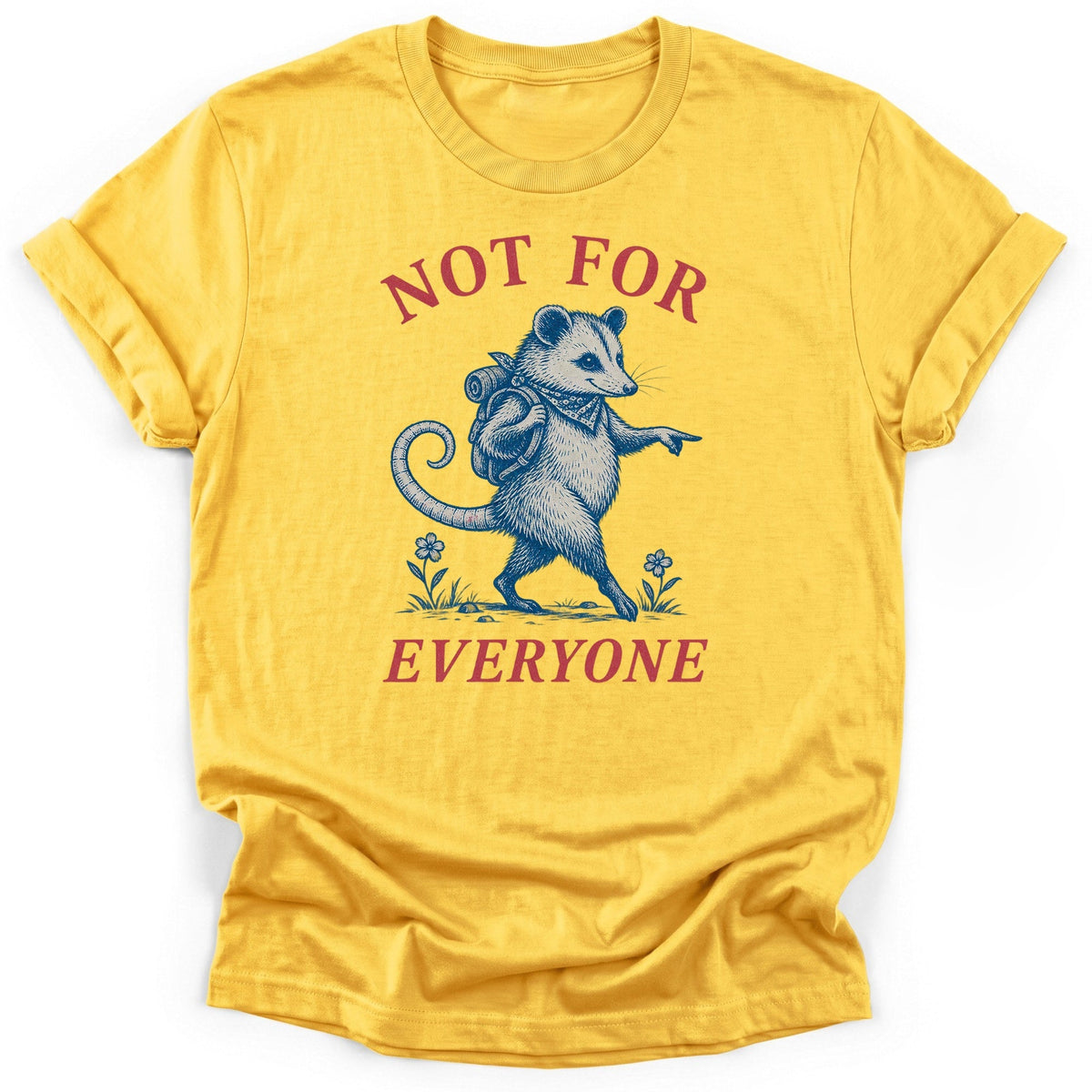 Not For Everyone T-Shirt product image 1