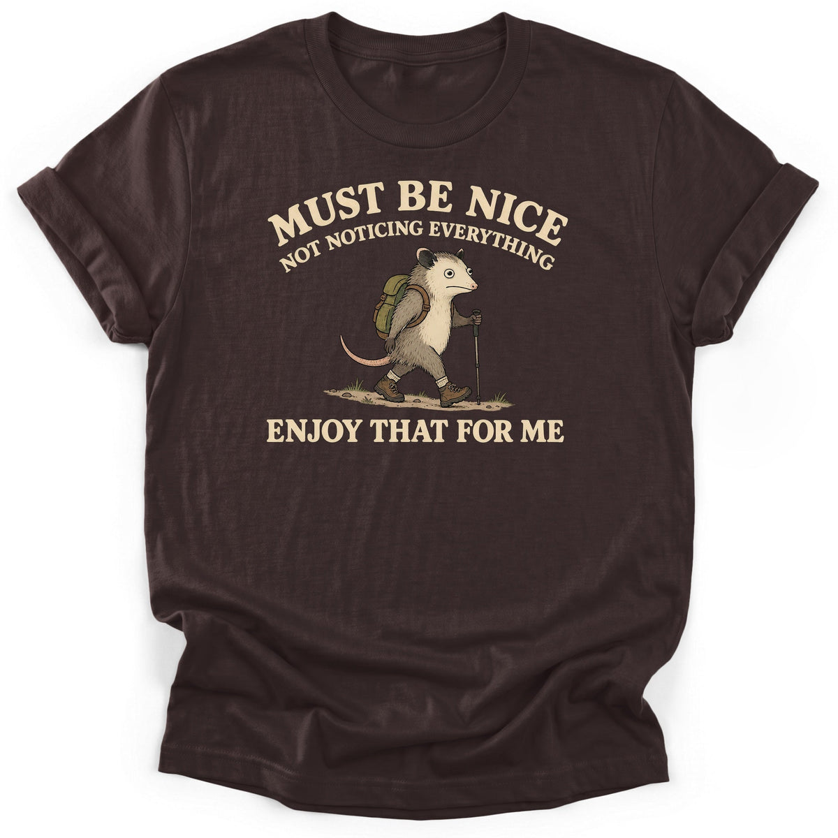 Must Be Nice T-Shirt product image 1