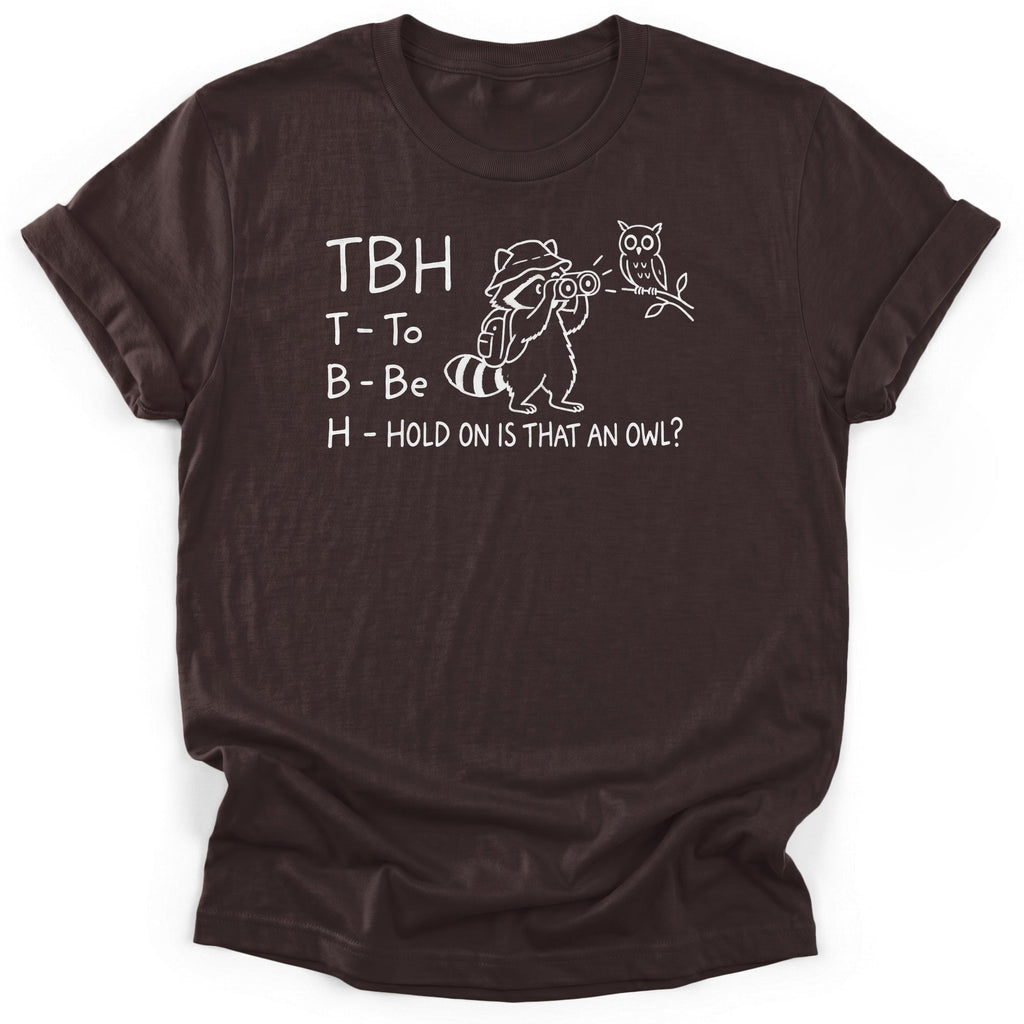 To Be Honest Is That An Owl T-Shirt product image 3