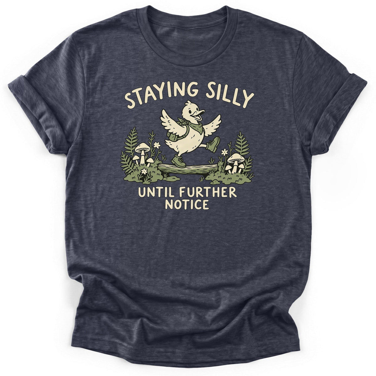 Staying Silly Until Further Notice T-Shirt product image 5