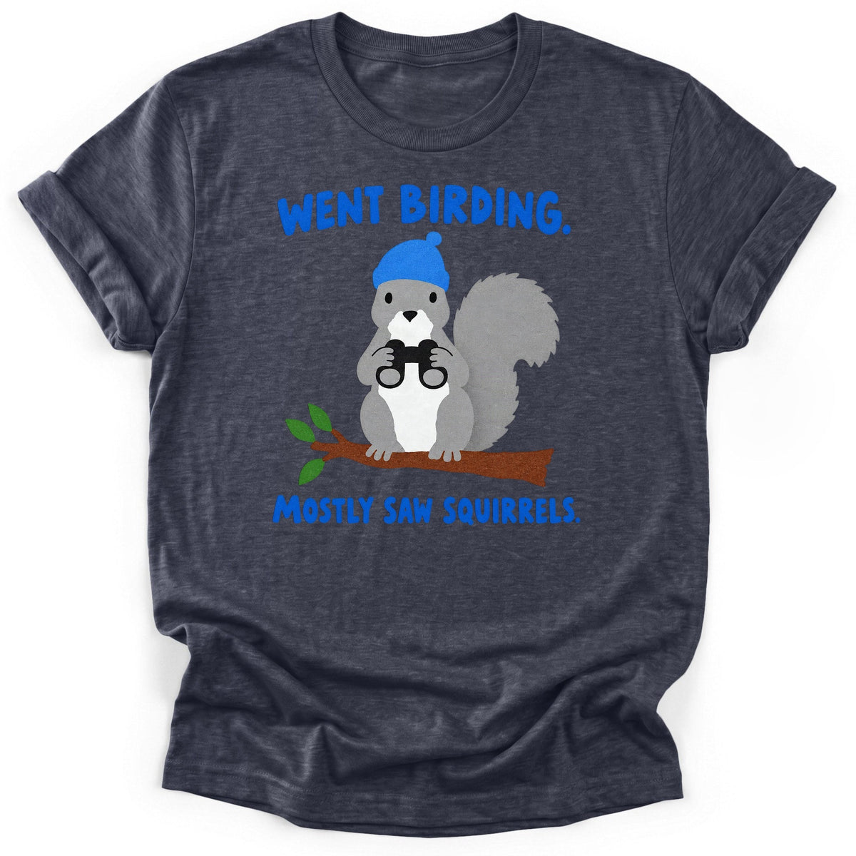 Went Birding Mostly Saw Squirrels T-Shirt product image 6