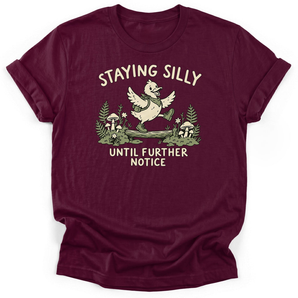 Staying Silly Until Further Notice T-Shirt product image 6