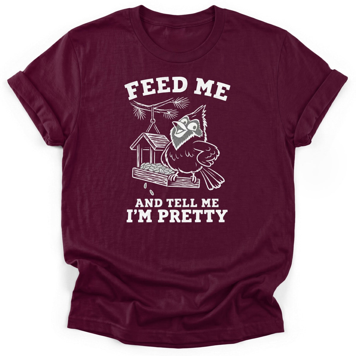 Feed Me And Tell Me Im Pretty T-Shirt product image 5