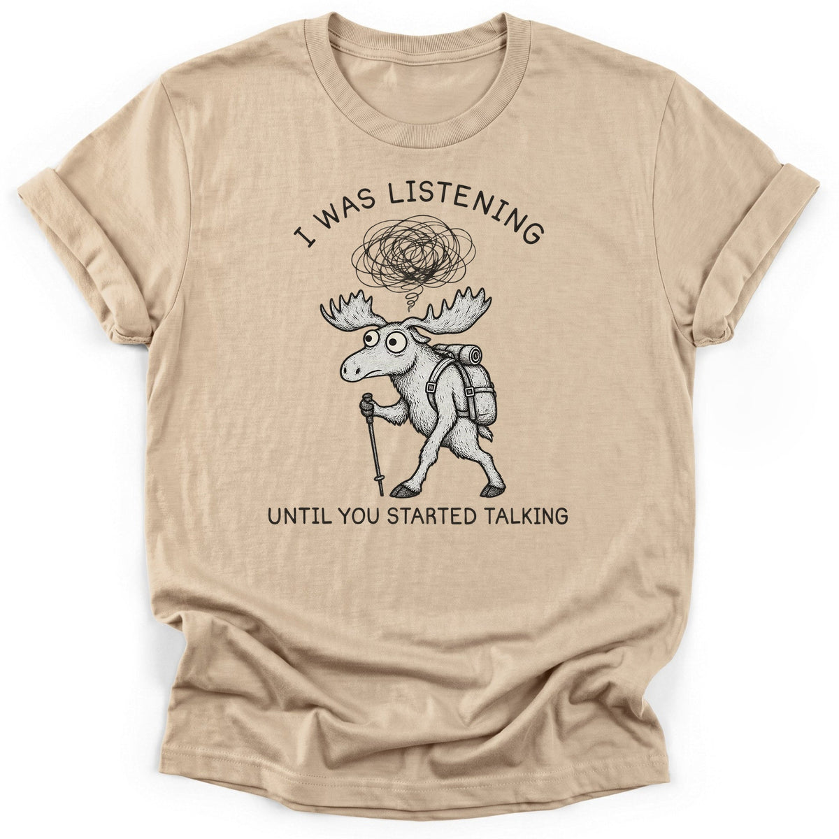 Until You Started Talking T-Shirt product image 3