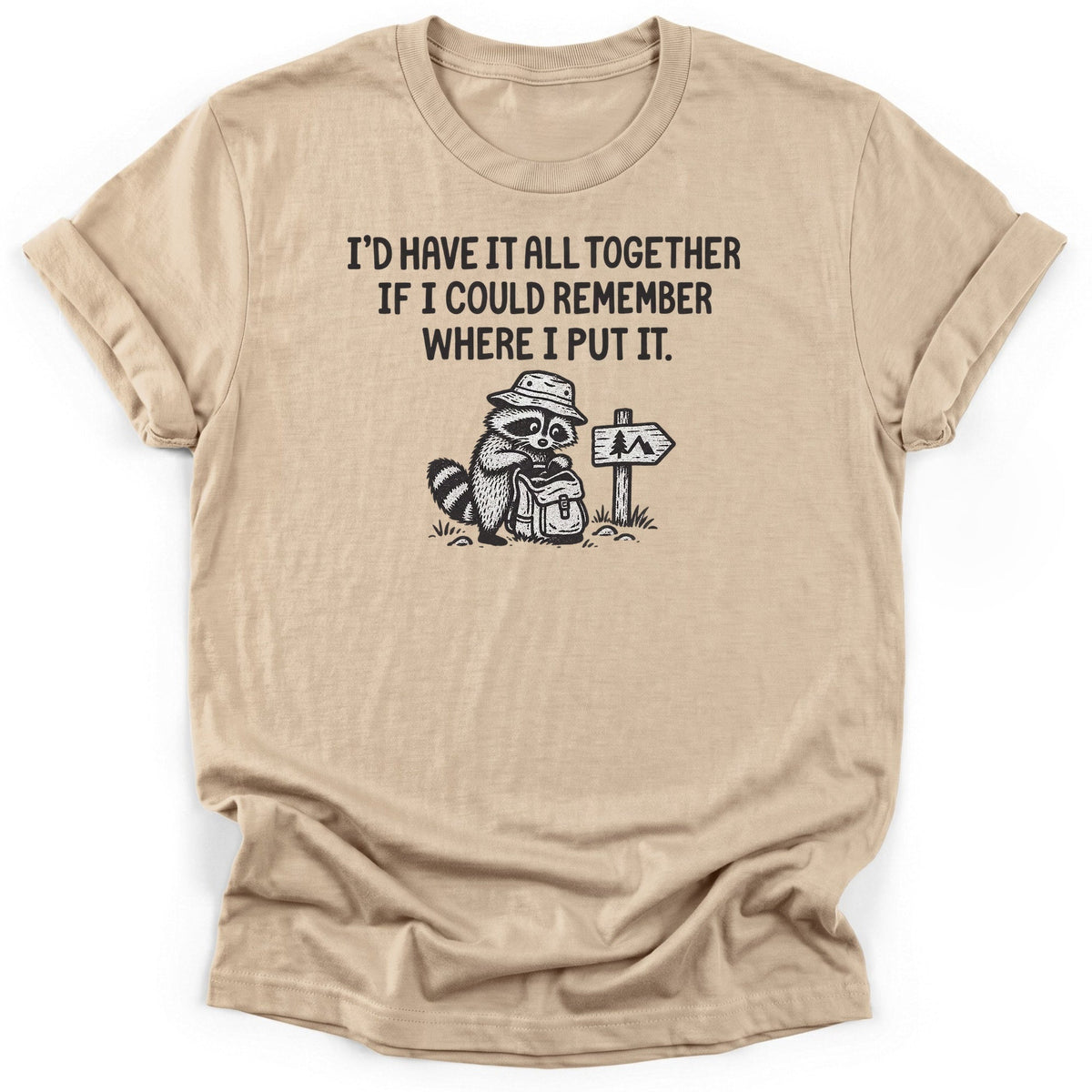 Id Have It All Together T-Shirt product image 4