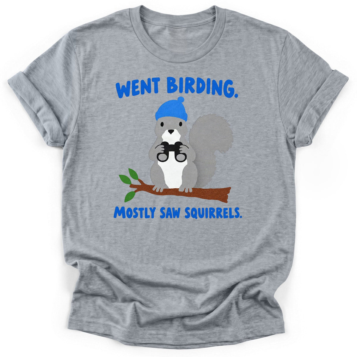 Went Birding Mostly Saw Squirrels T-Shirt product image 5