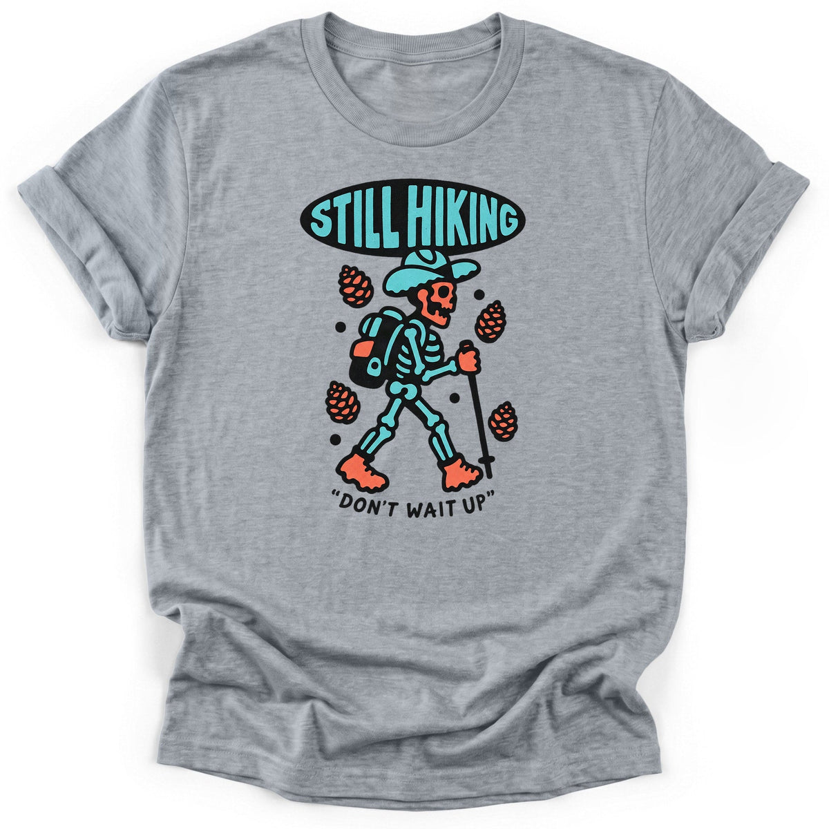 Still Hiking T-Shirt product image 1