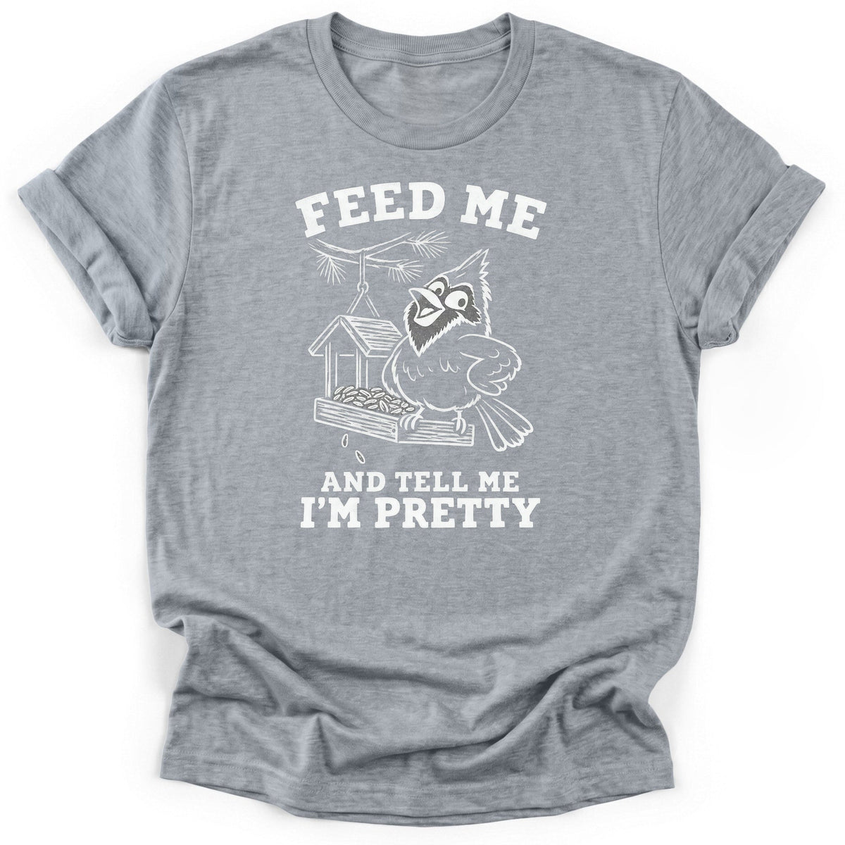 Feed Me And Tell Me Im Pretty T-Shirt product image 3