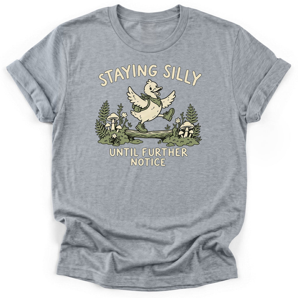 Staying Silly Until Further Notice T-Shirt product image 4